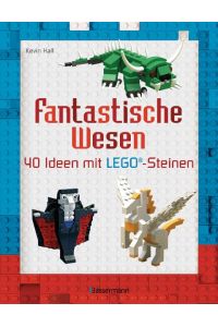 Fantastische Wesen  - 40 Ideen mit LEGO®-Steinen