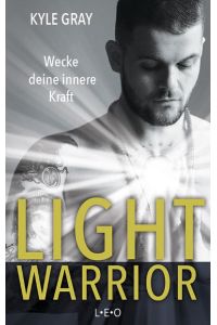 Light Warrior  - Wecke deine innere Kraft