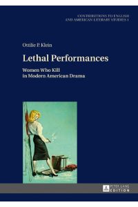 Lethal Performances  - Women Who Kill in Modern American Drama