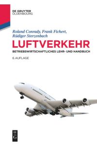 Luftverkehr  - Betriebswirtschaftliches Lehr- und Handbuch