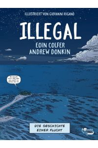 Illegal - Die Geschichte einer Flucht  - Illegal
