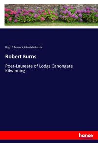 Robert Burns  - Poet-Laureate of Lodge Canongate Kilwinning