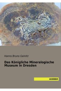 Das Königliche Mineralogische Museum in Dresden