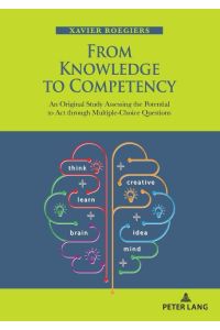 From Knowledge to Competency  - An Original Study Assessing the Potential to Act through Multiple-Choice Questions