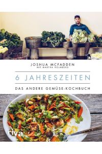 6 Jahreszeiten  - Das andere Gemüse-Kochbuch