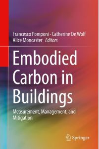 Embodied Carbon in Buildings  - Measurement, Management, and Mitigation