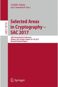 Selected Areas in Cryptography ¿ SAC 2017  - 24th International Conference, Ottawa, ON, Canada, August 16-18, 2017, Revised Selected Papers