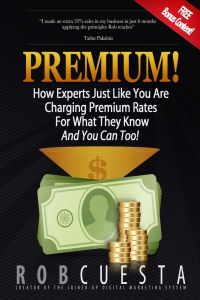 Premium!  - How Experts Just Like You Are Charging Premium Rates For What They Know And You Can Too!