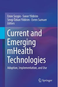 Current and Emerging mHealth Technologies  - Adoption, Implementation, and Use