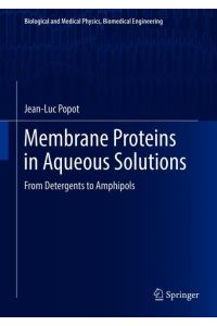Membrane Proteins in Aqueous Solutions  - From Detergents to Amphipols