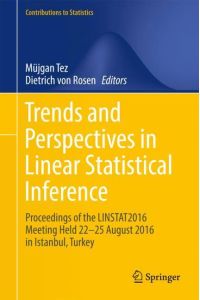 Trends and Perspectives in Linear Statistical Inference  - LinStat, Istanbul, August 2016