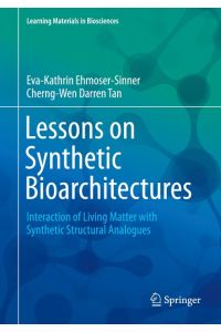 Lessons on Synthetic Bioarchitectures  - Interaction of Living Matter with Synthetic Structural Analogues