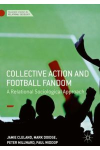 Collective Action and Football Fandom  - A Relational Sociological Approach