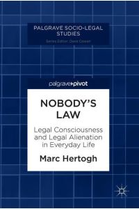 Nobody's Law  - Legal Consciousness and Legal Alienation in Everyday Life