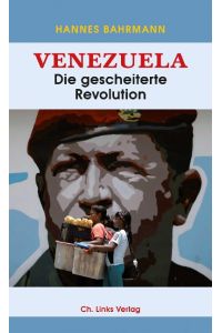 Venezuela  - Die gescheiterte Revolution
