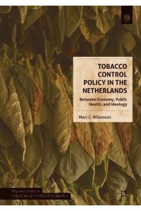 Tobacco Control Policy in the Netherlands  - Between Economy, Public Health, and Ideology