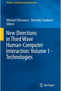 New Directions in Third Wave Human-Computer Interaction: Volume 1 - Technologies
