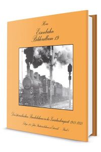 Eisenbahn Bilderalbum 19  - Die österreichischen Bundesbahnen in der Zwischenkriegszeit 1918 - 1938 - Band 1 der Trilogie Staatseisenbahnen in Österreich