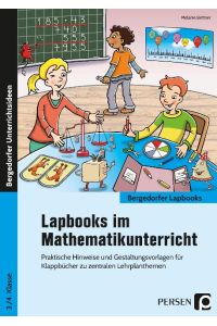 Lapbooks im Mathematikunterricht - 3. /4. Klasse  - Praktische Hinweise und Gestaltungsvorlagen für Klappbücher zu zentralen Lehrplanthemen