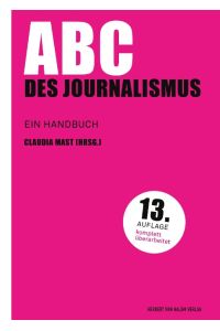 ABC des Journalismus  - Ein Handbuch