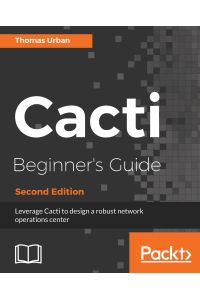 Cacti Beginner's Guide, Second Edition