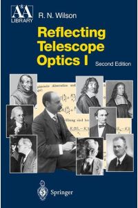 Reflecting Telescope Optics I  - Basic Design Theory and its Historical Development