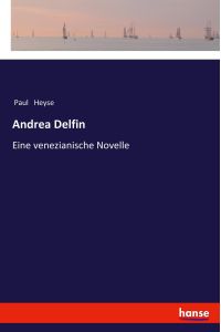 Andrea Delfin  - Eine venezianische Novelle