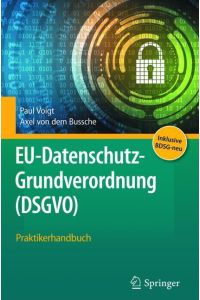 EU-Datenschutz-Grundverordnung (DSGVO)  - Praktikerhandbuch