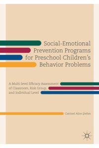 Social-Emotional Prevention Programs for Preschool Children's Behavior Problems  - A Multi-level Efficacy Assessment of Classroom, Risk Group, and Individual Level