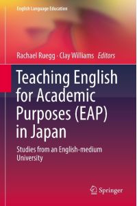 Teaching English for Academic Purposes (EAP) in Japan  - Studies from an English-medium University