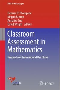 Classroom Assessment in Mathematics  - Perspectives from Around the Globe