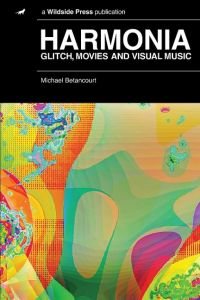 Harmonia  - Glitch, Movies and Visual Music