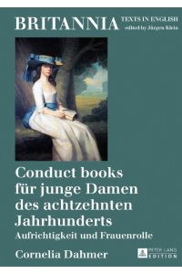 Conduct books für junge Damen des achtzehnten Jahrhunderts  - Aufrichtigkeit und Frauenrolle