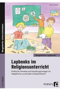 Lapbooks im Religionsunterricht - 1. /2. Klasse  - Praktische Hinweise und Gestaltungsvorlagen für Klappbücher zu zentralen Lehrplanthemen