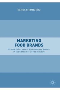 Marketing Food Brands  - Private Label versus Manufacturer Brands in the Consumer Goods Industry