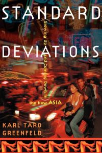 Standard Deviations  - Growing Up and Coming Down in the New Asia
