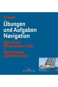 Übungen und Aufgaben Navigation  - Sportbootführerschein See + Sportküstenschifferschein