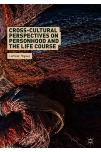 Cross-Cultural Perspectives on Personhood and the Life Course