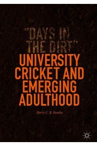 University Cricket and Emerging Adulthood  - Days in the Dirt