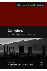 Zemiology  - Reconnecting Crime and Social Harm