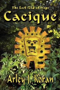 Cacique  - The Lost God of Hope