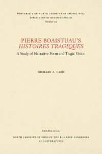 Pierre Boaistuau's Histoires tragiques  - A Study of Narrative Form and Tragic Vision