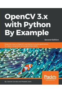 OpenCV 3. x with Python By Example