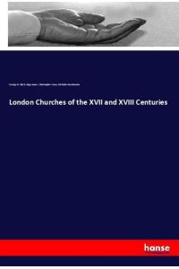 London Churches of the XVII and XVIII Centuries