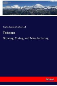 Tobacco  - Growing, Curing, and Manufacturing