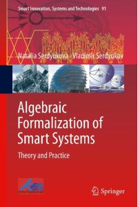 Algebraic Formalization of Smart Systems  - Theory and Practice