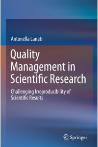 Quality Management in Scientific Research  - Challenging Irreproducibility of Scientific Results