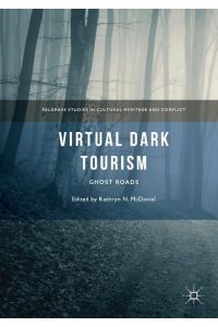 Virtual Dark Tourism  - Ghost Roads