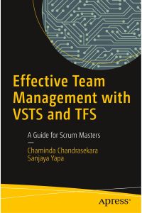 Effective Team Management with VSTS and TFS  - A Guide for Scrum Masters