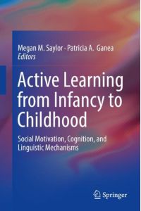 Active Learning from Infancy to Childhood  - Social Motivation, Cognition, and Linguistic Mechanisms